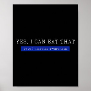 Ja, ich kann das essen Diabetes-Aufklärungstag T1d Poster
