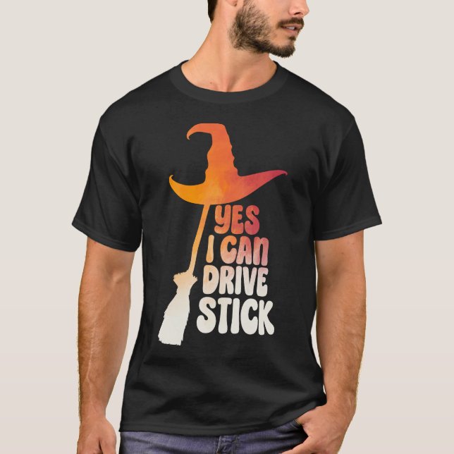 Ja, ich kann einen Stick fahren, sagt die Hexe T-Shirt (Vorderseite)