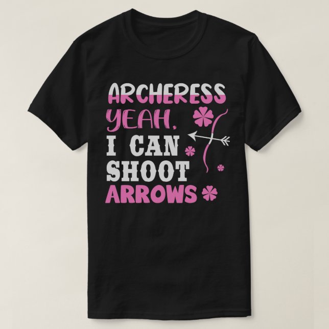 Ja, ich kann Pfeile schießen T-Shirt (Design vorne)