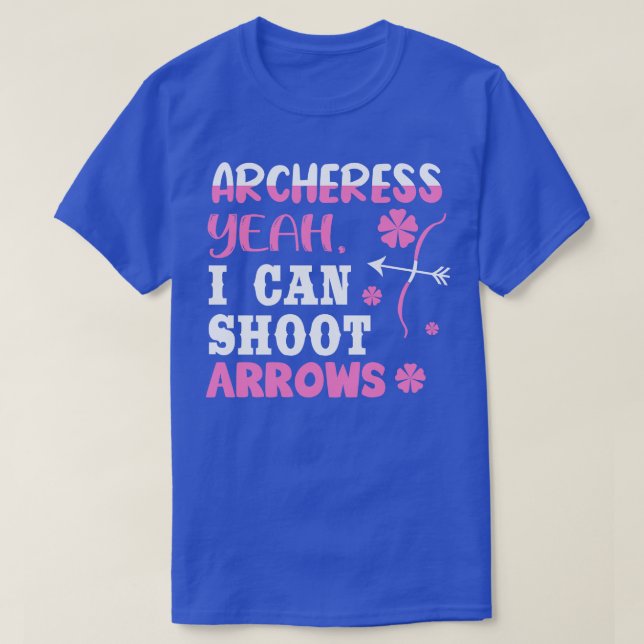 Ja, ich kann Pfeile schießen T-Shirt (Design vorne)