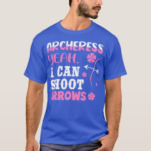 Ja, ich kann Pfeile schießen T-Shirt