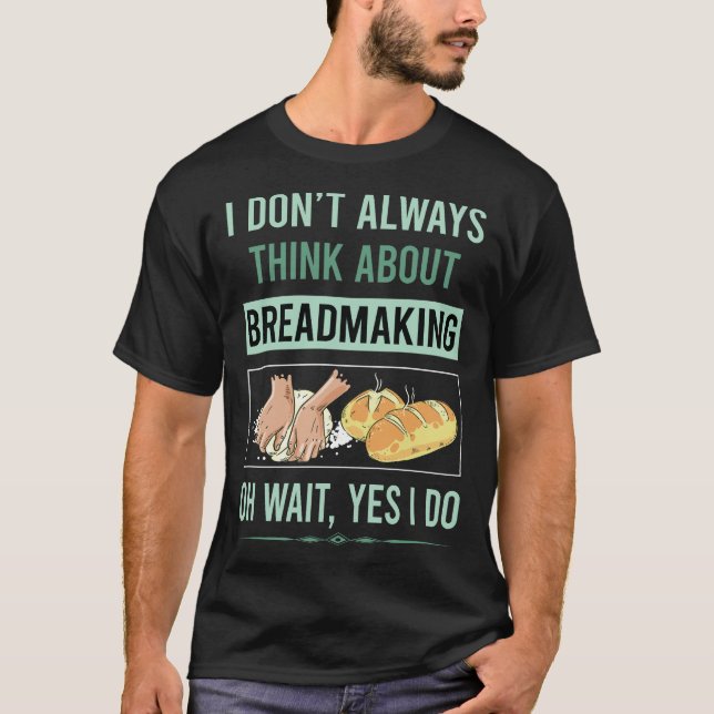 Ja, ich mache Brotbacken T-Shirt (Vorderseite)