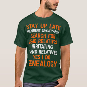 Ja, ich mache Genealogie Genealogist Bekleidung Pr T-Shirt