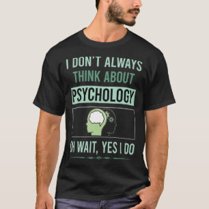 Ja, ich mache Psychologie Psychologin T-Shirt