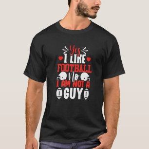 Ja, ich mag Fußball Nr. Ich bin kein Typ Fußball m T-Shirt