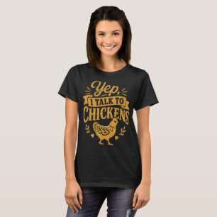 Ja, ich rede mit Hühnern Lustiger Bauernhof Zitat T-Shirt