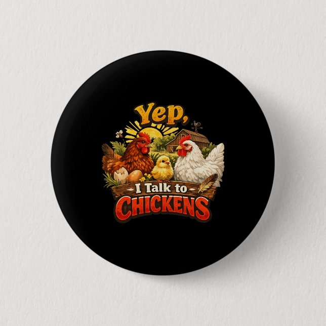 Ja, ich rede mit Hühnern Lustiger Hühnerliebhaber  Button (Vorderseite)