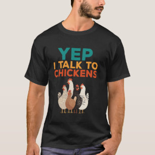 Ja, ich rede mit Hühnern Lustiger Hühnerliebhaber  T-Shirt