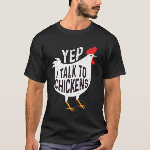 Ja, ich rede mit Hühnern Lustiges Design für Hühne T-Shirt