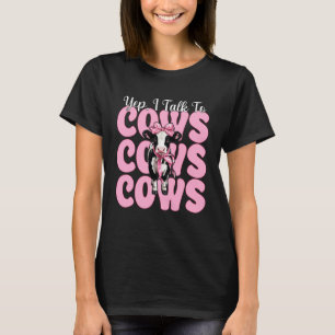 Ja, ich rede mit Kühen Milchbauer Kuh Milchviehhal T-Shirt