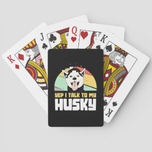 Ja, ich rede mit meinem Sibirischen Husky Spielkarten