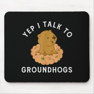 Ja, ich rede mit Waldmurmeltieren - Lustiger Groun Mousepad