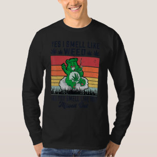 Ja, ich rieche nach Gras und du riechst wie einer T-Shirt