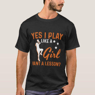 Ja, ich spiele wie ein Basketball T-Shirt