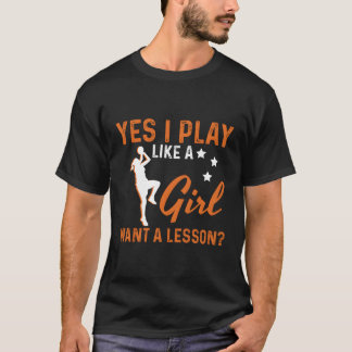 Ja, ich spiele wie ein Basketball T-Shirt