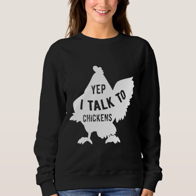 Ja, ich spreche mit Hühnern 128 Sweatshirt (Vorderseite)