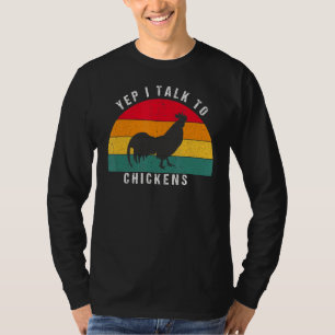 Ja, ich spreche mit Hühnern, die lustige Hühner si T-Shirt
