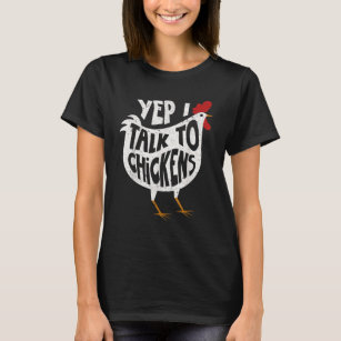 Ja, ich spreche mit Hühnern T-Shirt