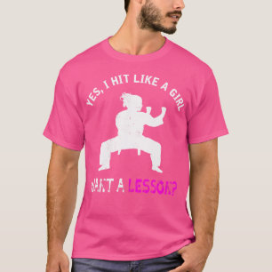 Ja, ich treffe wie ein Mädchen eine Lektion Aikido T-Shirt
