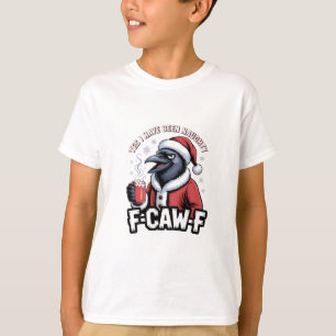 Ja, ich war unartig F-Caw-F Lustige Weihnachten   T-Shirt