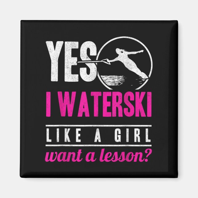Ja, ich waterski Wie Ein Mädchen Will Eine Lektion Magnet (Vorne)