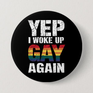 Ja, ich Weckte Gay wieder Stolz Regenbogen Que Gay Button