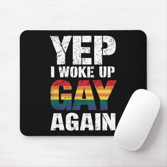 Ja, ich Weckte Gay wieder Stolz Regenbogen Que Gay Mousepad (Mit Mouse)