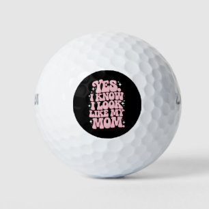 Ja, ich weiß, dass ich wie meine Mama aussehe Golfball