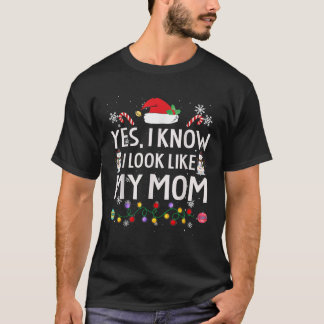 Ja, ich weiß, ich sehe aus wie meine Mama Mütter T T-Shirt