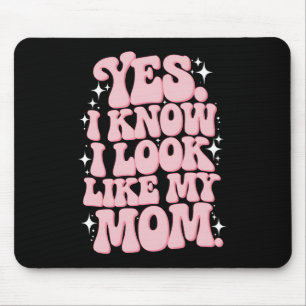 Ja, ich weiß, ich sehe meiner Mutter ähnlich, Groo Mousepad