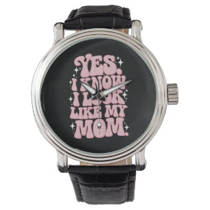 Ja, ich weiß, ich sehe meiner Mutter ähnlich, toll Armbanduhr