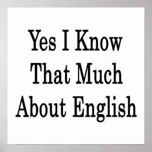 Ja, ich weiß so viel über Englisch Poster