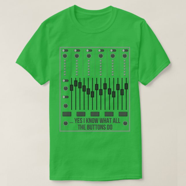 Ja, ich weiß, was alle Tasten für Audio Engineer s T-Shirt (Design vorne)