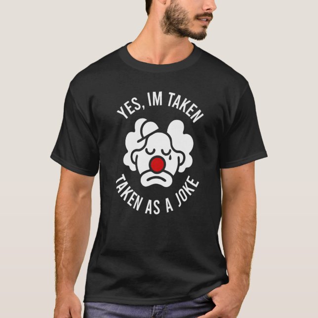 Ja, ich werde als Witz angesehen T-Shirt (Vorderseite)