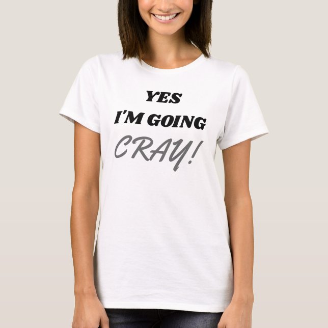 Ja, ich werde Cray! Shirt des Flügelkreises (Vorderseite)