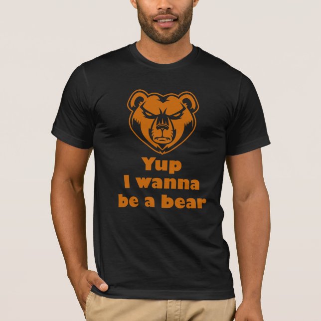 Ja, ich will ein Bär sein T-Shirt (Vorderseite)