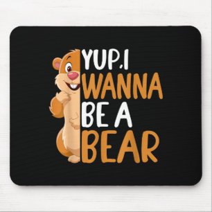 Ja, ich will ein Bär sein, Tag des Murmeltieres, N Mousepad