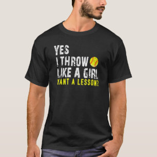 Ja, ich wirke wie ein Mädchen, das eine Lektion So T-Shirt
