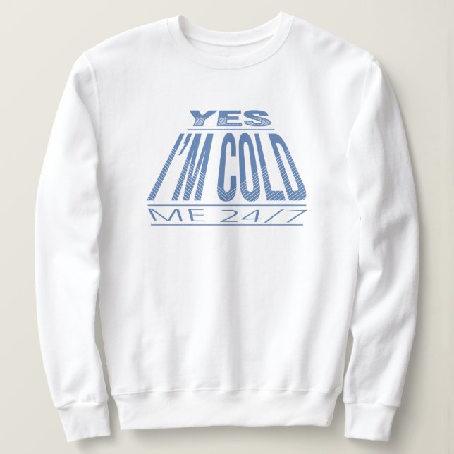 JA IM COLD - WINTERFUNNQUOTE SWEATSHIRT (Design vorne)