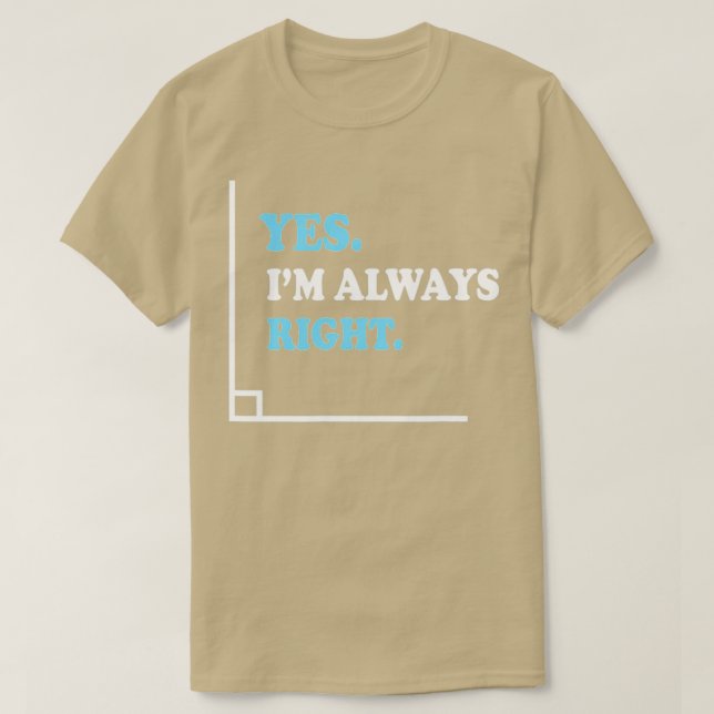 Ja Im immer rechten Winkel Funny Mathe Lehrer T-Shirt (Design vorne)