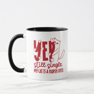 Ja, immer noch Single. Meine Katze ist ein harter Tasse