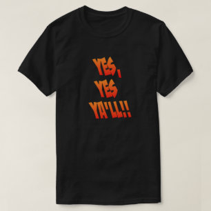 Ja, ja, Ya'll - T Shirt