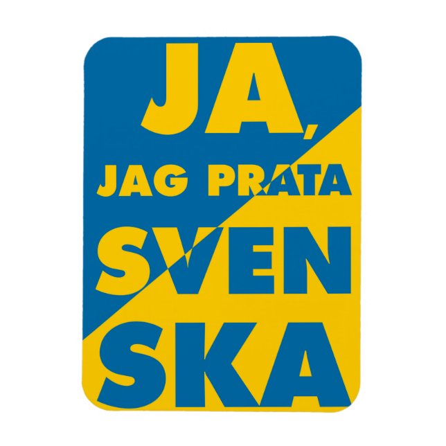 Ja, Jag Prata Svenska, ja, ich spreche Schwedisch Magnet (Vertikal)