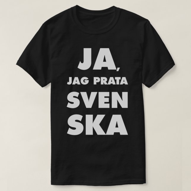 Ja Jag Prata Svenska Yes i speak swedish black bg T-Shirt (Design vorne)