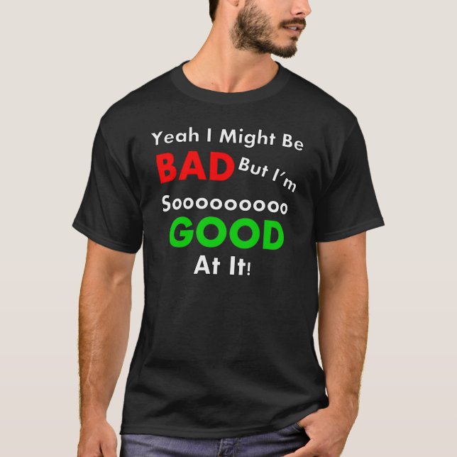 Ja könnte ich schlechtes T-Shirt sein (Vorderseite)