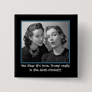Ja Liebe Es ist wahr, Trump ist der Anti-Christ Button