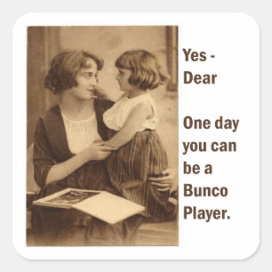 ja lieber Tag können Sie ein bunco Spieler sein Quadratischer Aufkleber