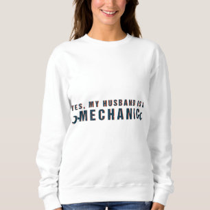 Ja, mein Mann ist eine mechanische Ehefrau Sweatshirt
