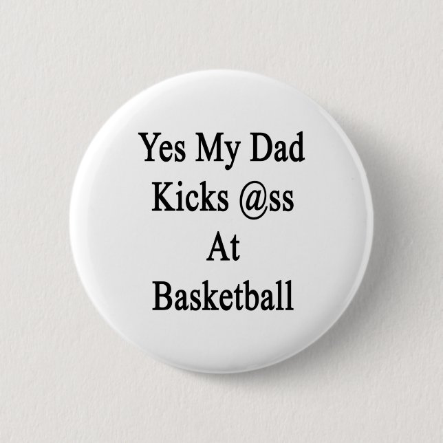 Ja, mein Vater spielt in Basketball Button (Vorderseite)