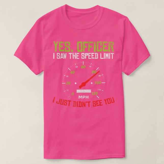 Ja Officer Speeding Funny Racing Rennfahrer T-Shirt (Design vorne)
